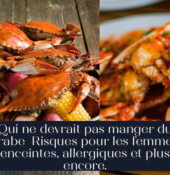 Qui ne devrait pas manger du crabe Risques pour les femmes enceintes, allergiques et plus encore.