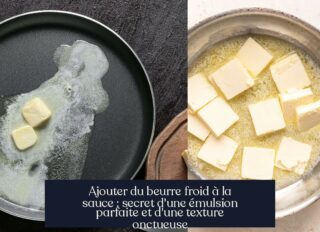 Ajouter du beurre froid à la sauce : secret d'une émulsion parfaite et d'une texture onctueuse