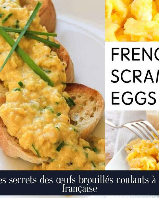 Les secrets des œufs brouillés coulants à la française