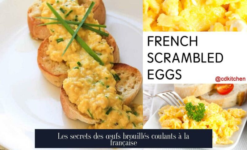 Les secrets des œufs brouillés coulants à la française