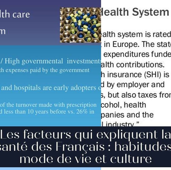 Les facteurs qui expliquent la santé des Français : habitudes, mode de vie et culture