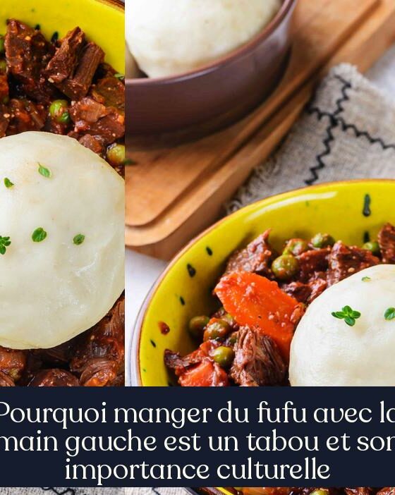 Pourquoi manger du fufu avec la main gauche est un tabou et son importance culturelle