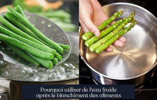 Pourquoi utiliser de l'eau froide après le blanchiment des aliments