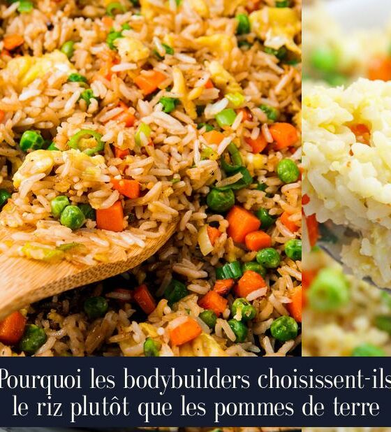 Pourquoi les bodybuilders choisissent-ils le riz plutôt que les pommes de terre