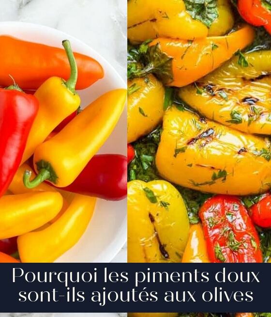 Pourquoi les piments doux sont-ils ajoutés aux olives
