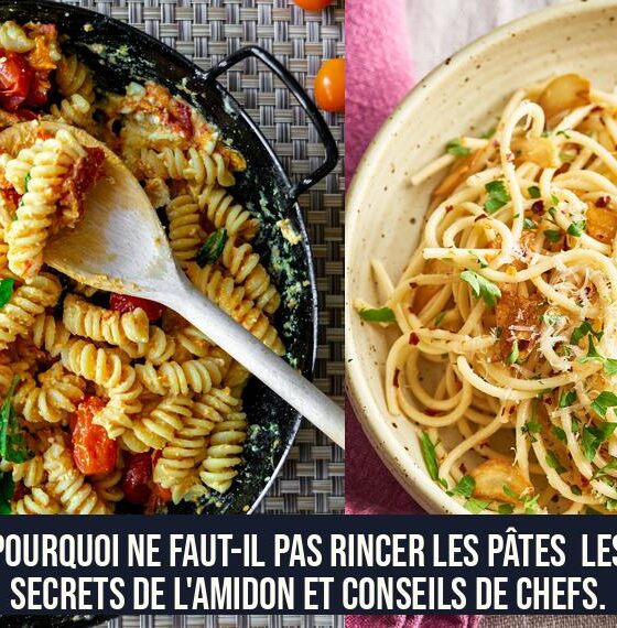 Pourquoi ne faut-il pas rincer les pâtes Les secrets de l'amidon et conseils de chefs.