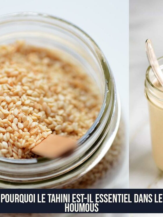Pourquoi le tahini est-il essentiel dans le houmous