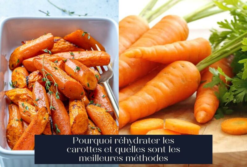 Pourquoi réhydrater les carottes et quelles sont les meilleures méthodes
