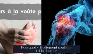 Pourquoi le frottement soulage-t-il la douleur