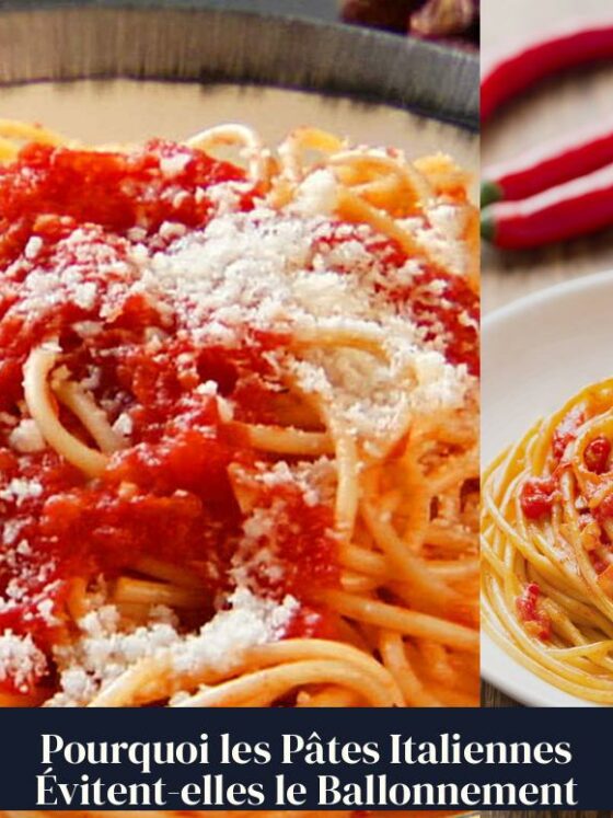 Pourquoi les Pâtes Italiennes Évitent-elles le Ballonnement