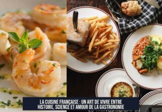 La cuisine française : un art de vivre entre histoire, science et amour de la gastronomie