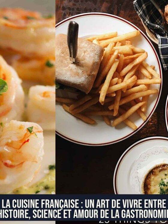 La cuisine française : un art de vivre entre histoire, science et amour de la gastronomie