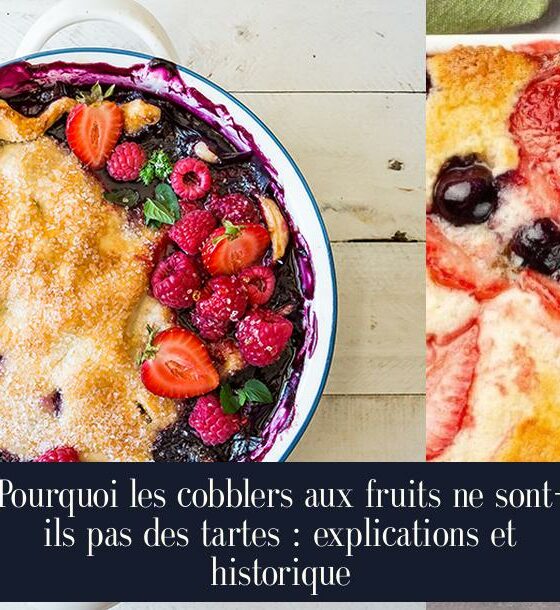 Pourquoi les cobblers aux fruits ne sont-ils pas des tartes : explications et historique