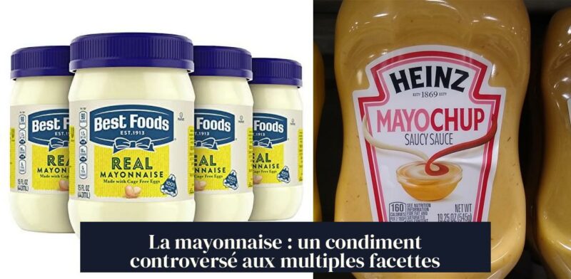 La mayonnaise : un condiment controversé aux multiples facettes