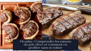 Picanha : Comprendre les raisons du prix élevé et comment en profiter sans se ruiner