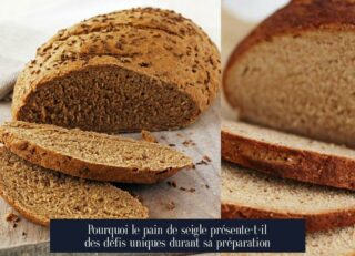 Pourquoi le pain de seigle présente-t-il des défis uniques durant sa préparation