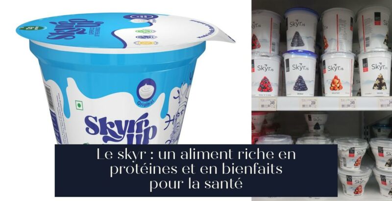 Le skyr : un aliment riche en protéines et en bienfaits pour la santé