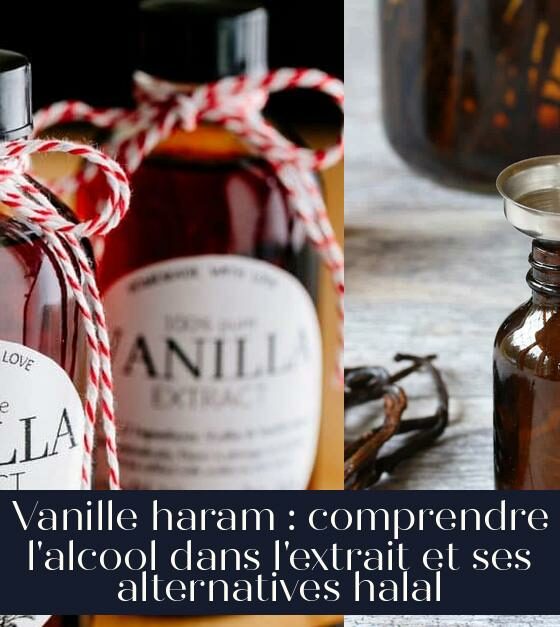 Vanille haram : comprendre l'alcool dans l'extrait et ses alternatives halal