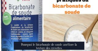 Pourquoi le bicarbonate de soude améliore la texture des crevettes
