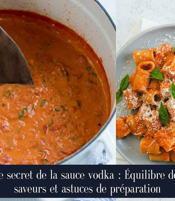 Le secret de la sauce vodka : Équilibre des saveurs et astuces de préparation