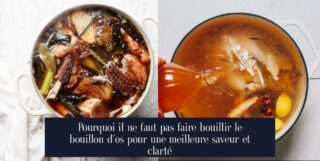 Pourquoi il ne faut pas faire bouillir le bouillon d'os pour une meilleure saveur et clarté