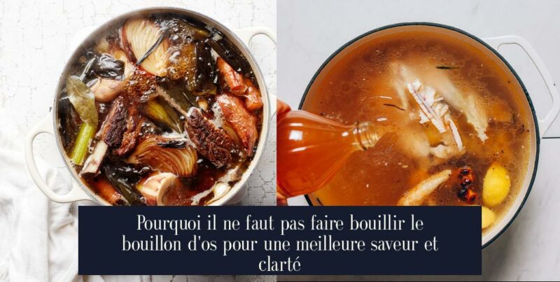 Pourquoi il ne faut pas faire bouillir le bouillon d'os pour une meilleure saveur et clarté